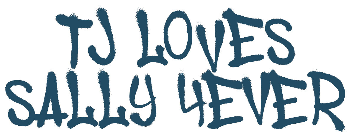 TJ Loves Sally 4 Ever Title Graphic